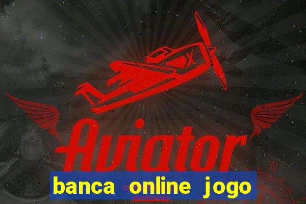 banca online jogo do bicho